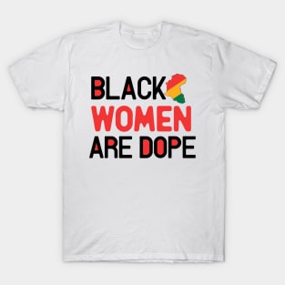 Black women are dope T-Shirt